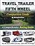 Travel Trailer & Fifth Wheel Comparison Guide