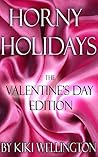 Horny Holidays (The Valentine's Day Edition) Horny Holidays (The Valentine's Day Edition)