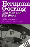Hermann Goering by Erich Gritzbach Hermann Goering by Erich Gritzbach