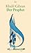 Der Prophet by Kahlil Gibran