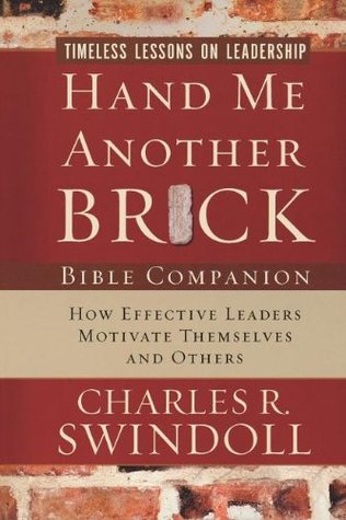 Hand Me Another Brick Bible Companion: Timeless Lessons on Leadership
