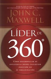 Lider de 360: Cómo desarrollar su influencia desde cualquier posicion en su organizacion