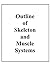 Outline of Skeleton and Muscle Systems