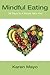 Mindful Eating by Karen Mayo