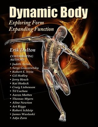 Dynamic Body Exploring Form, Expanding Function (Hardcover)