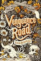 Vengeance Road (Vengeance Road, #1)