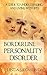 Borderline Personality Disorder: A Guide to Understanding and Living with BPD (BORDERLINE PERSONALITY DISORDER)
