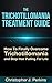 The Trichotillomania Treatment Guide - How To Finally Overcom... by Christopher J. Perkins