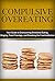 Compulsive Overeating: Your...