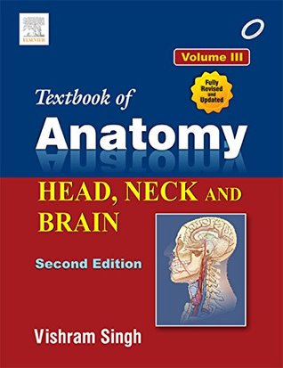 Textbook of Anatomy, Volume 3: Head, Neck and Brain (Kindle Edition)