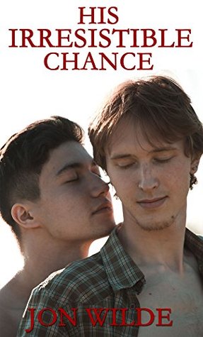 His Irresistible Chance (Kindle Edition)