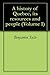 A history of Quebec, its resources and people, Volume 1