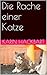 Die Rache einer Katze