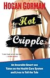 Hot Cripple by Hogan Gorman