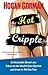 Hot Cripple by Hogan Gorman