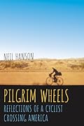 Pilgrim Wheels: Reflections of a Cyclist Crossing America