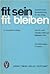 Fit sein - fit bleiben  by Theodor Hettinger