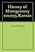 History of Montgomery county, Kansas