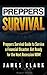 Preppers Survival by James  Clark