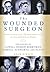 The Wounded Surgeon by Adam Kirsch