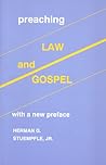 Preaching Law and Gospel Preaching Law and Gospel