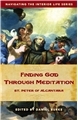 Navigating the Interior Life: Finding God Through Meditation Navigating the Interior Life: Finding God Through Meditation