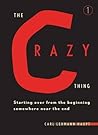 The Crazy Thing: ...