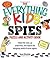 The Everything Kids' Spies ...