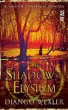 The Shadow of Elysium by Django Wexler