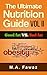 The Ultimate Nutrition Guide VOL II: Good fat VS. Bad fat (The Ultimate Nutrition Guide, Become fit VOL II, How to know your fats? Book 2)