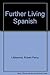 Further Living Spanish