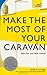 Make the Most of Your Caravan