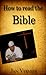 How to Read the Bible
