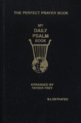 My Daily Psalm Book: The Perfect Prayer Book (Kindle Edition)