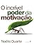 O incrível poder da motivação (Portuguese Edition)