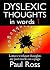 Dyslexic Thoughts in Words....