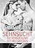 Sehnsucht. Die Versuchung des Milliardärs – 4 (Sehnsucht :Die Versuchung des Milliardärs) (German Edition)