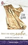 Avec ou sans robe... by Cari Quinn