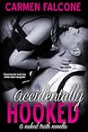 Accidentally Hooked by Carmen Falcone