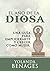 El año de la Diosa:: Una guía para empoderarte y crecer como mujer (Las Diosas en Tí nº 1) (Spanish Edition)