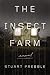 The Insect Farm by Stuart Prebble