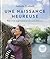 Une naissance heureuse  by Isabelle Brabant