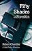 Fifty Shades of Foreskin by Robert  Chandler
