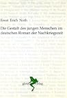 Die Gestalt Des Jungen Menschen Im Deutschen Roman Der Nachkriegszeit Die Gestalt Des Jungen Menschen Im Deutschen Roman Der Nachkriegszeit