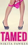 TAMED by Nikita Fawkes