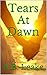Tears At Dawn