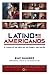 Latino Americanos by Ray Suarez