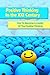 Positive Thinking Books: How To Become A Master Of The Positive Thinking In The XXI Century: Positive Attitude, Positive Intelligence, Positive Psychology, Positive Affirmations