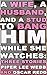 A Wife, A Husband, and a Stud to Bang Him While She Watches: Three Stories