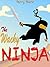 Books For Kids: The Wacky Ninja: [Superheroes] (Kids Books, Kids Adventure Books, Children Books, Ninja Books For Kids, Kids Chapter Books, Kids Fantasy Books, Books For Kids)